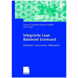 Integrierte Lean Balanced Scorecard, Fachbücher von Thomas Schäfer, Julia Teuber, Claus W Gerberich