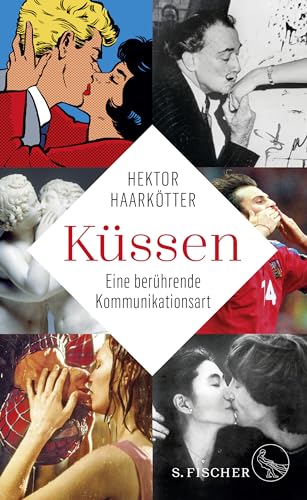 Hektor Haarkötter - Küssen: Eine berührende Kommunikationsart - Preis vom 05.10.2026 03:47:11 h