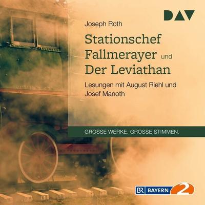 Stationschef Fallmerayer und Der Leviathan - Joseph Roth, Audio, 9783742401113