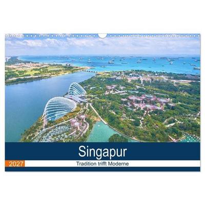 Singapur - Tradition trifft Moderne (Wandkalender 2027 DIN A3 quer), CALVENDO Monatskalender