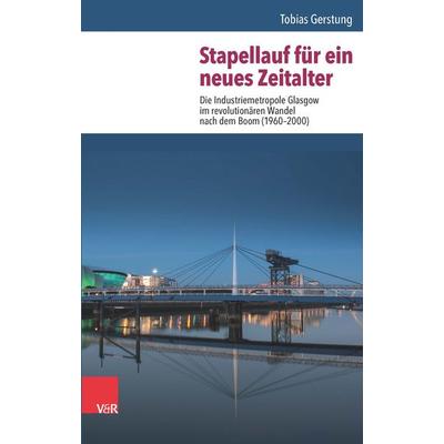 Stapellauf für ein neues Zeitalter, Gebundene Ausgabe von Tobias Gerstung, Vandenhoeck + Ruprecht, 978-3-525-30086-2