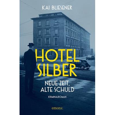 Hotel Silber – neue Zeit, alte Schuld, Taschenbuch von Kai Bliesener, Emons Verlag