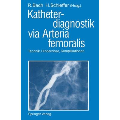Katheterdiagnostik via Arteria femoralis, Taschenbuch von , Springer Berlin, 978-3-540-52033-7