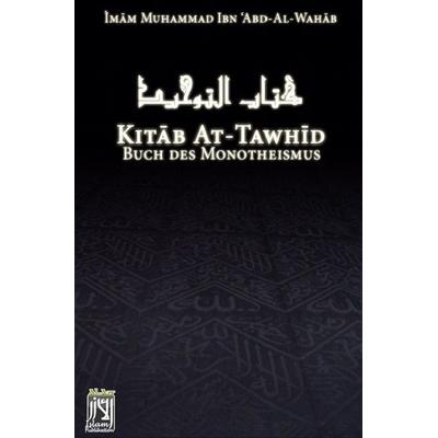 Kitab At Tawhid, Taschenbuch von Muhammad Ibn Abdul Wahhab At Tamimi, Epubli, 978-3-7575-7018-7