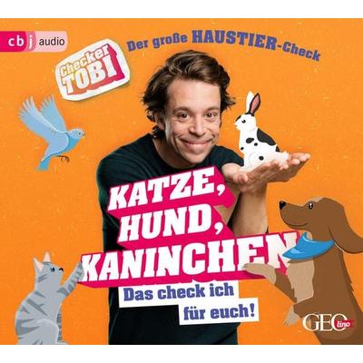 Checker Tobi - Der große Haustier-Check: Katze, Hund, Kaninchen – Das check ich für euch! - Gregor Eisenbeiss, CD, 9783837159752