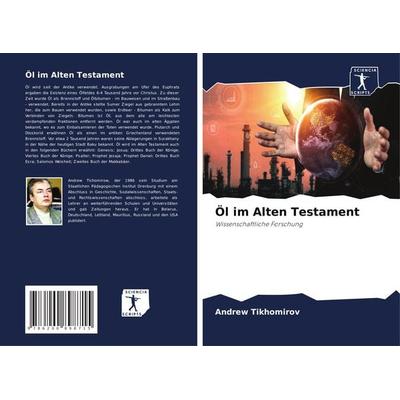 Öl im Alten Testament, Taschenbuch von Andrew Tikhomirov, Verlag Unser Wissen, 978-620-0-89871-5