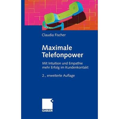 Maximale Telefonpower, Taschenbuch von Claudia Fischer, Gabler, 978-3-8349-0957-2