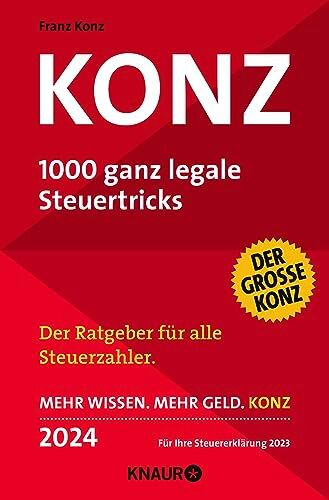 Konz: 1000 ganz legale Steuertricks. Der Ratgeber für alle Steuerzahler. Mehr Wissen. Mehr Geld. Konz. 2024. Für Ihre Steuererklärung 2023 - Preis vom 11.10.2026 15:43:13 h
