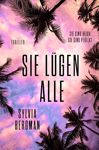 Sylvia Bergman - Sie lügen alle - Preis vom 12.10.2026 11:37:12 h