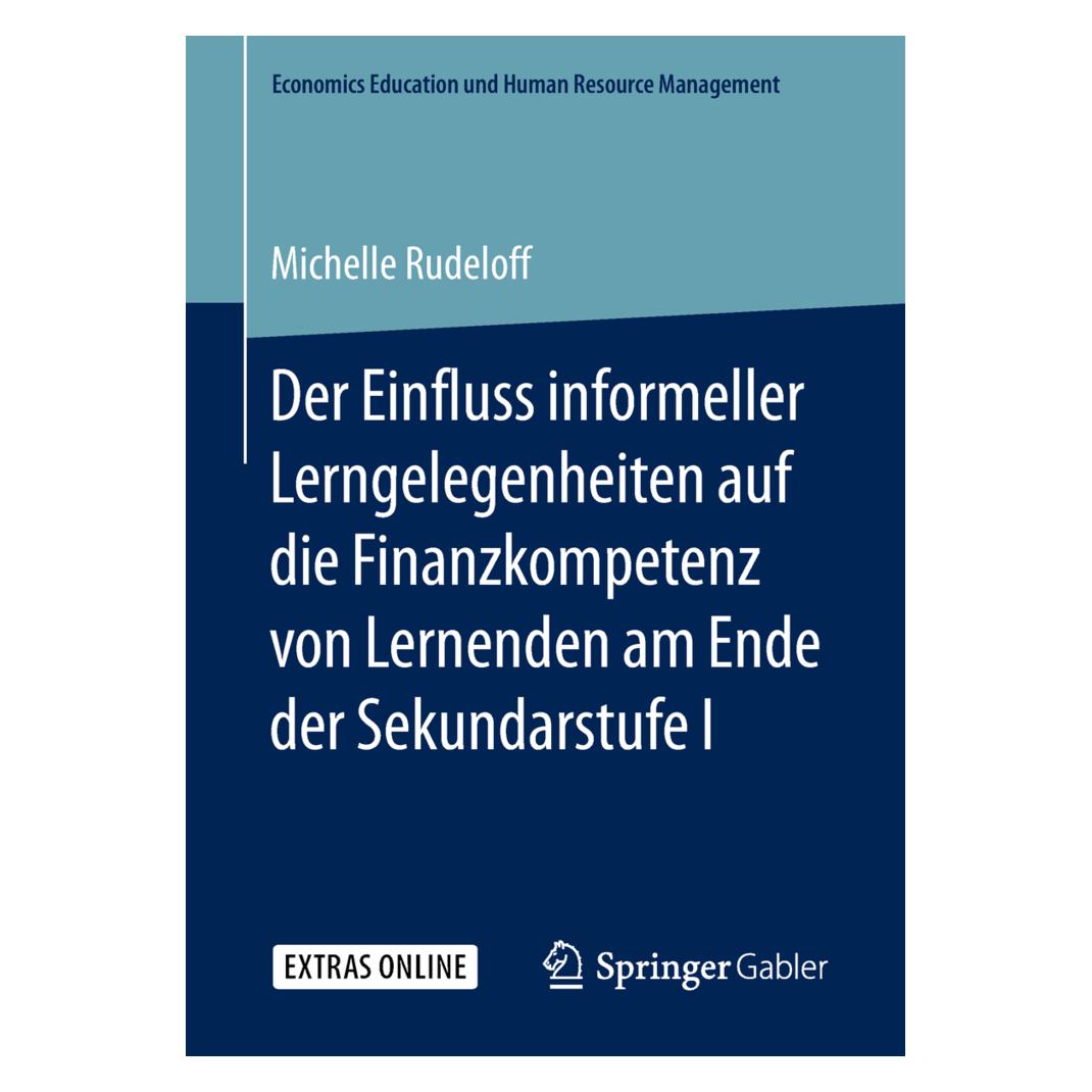 Springer Der Einfluss informeller Lerngelegenheiten auf die Finanzkompetenz von Lernenden am Ende der Seku... (Deutsch, Softcover, Michelle Rudeloff) (35151118)