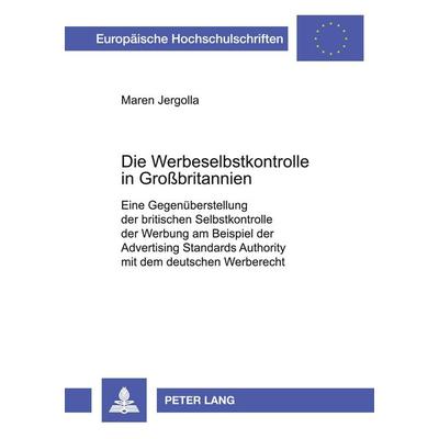 Die Werbeselbstkontrolle in Großbritannien, Taschenbuch von Maren Jergolla, Peter Lang GmbH, Internationaler Verlag der Wissenschaften,