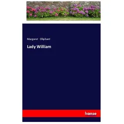 Lady William, Belletristik von Margaret Oliphant