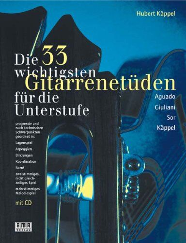 Hubert Käppel - Die 33 wichtigsten Gitarrenetüden: Aguado, Giuliani, Sor, Käppel - Preis vom 11.10.2026 03:10:56 h