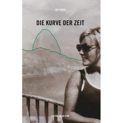 Die Kurve der Zeit, Gebundene Ausgabe von Leif Karpe, BoD – Books on Demand, 978-3-7528-5775-7