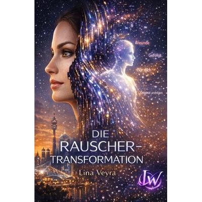 Die Rauscher-Transformation, Taschenbuch von Lina Veyra, Epubli, 978-3-565-33228-1