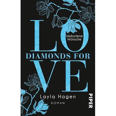 Diamonds For Love – Verbotene Wünsche, Taschenbuch von Layla Hagen, Piper Taschenbuch