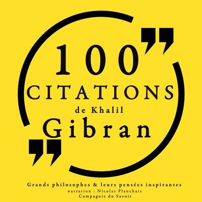100 citations de Khalil Gibran - Khalil Gibran, Audio, 9782821109704