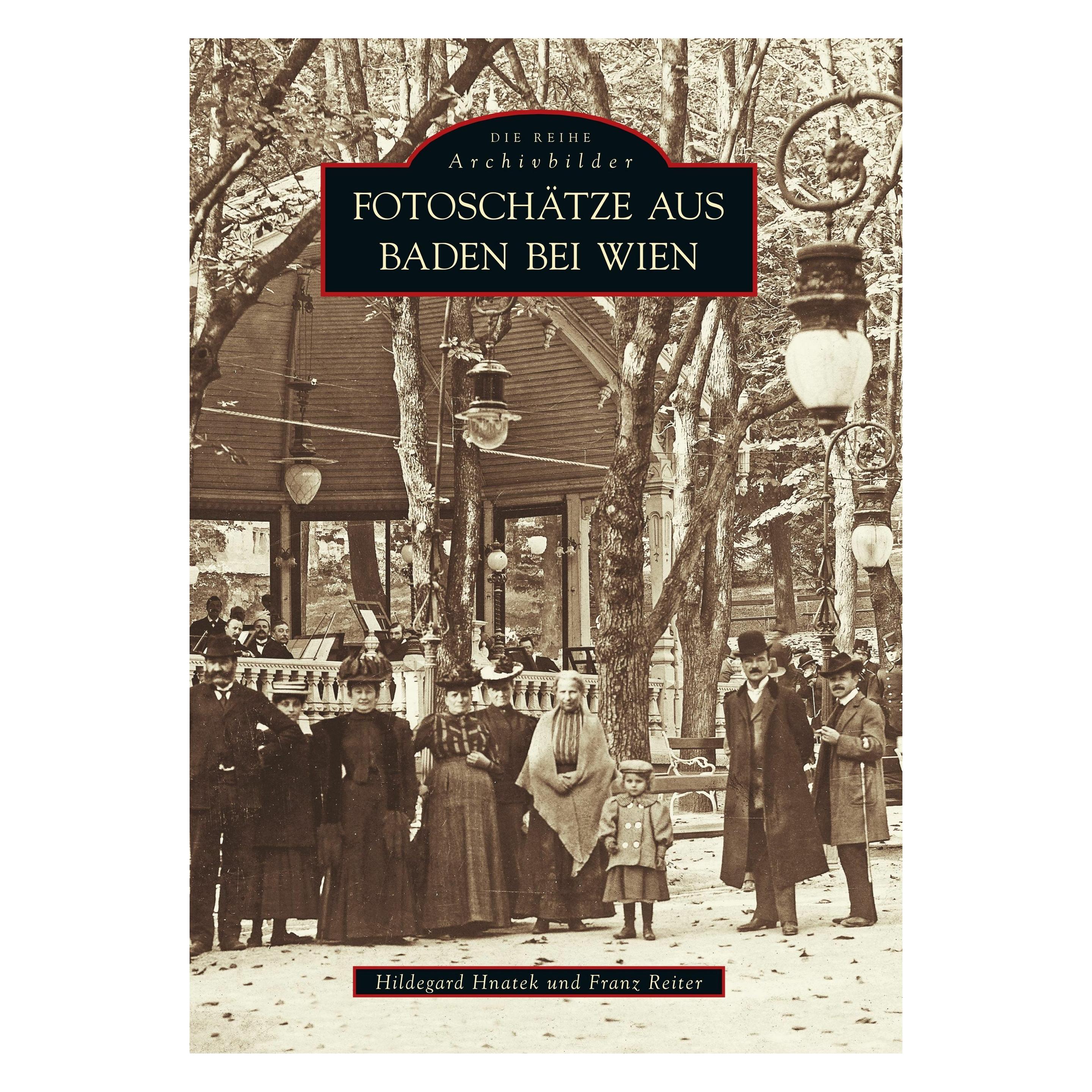 Sutton Fotoschätze aus Baden bei Wien (Deutsch, Softcover, Hildegard Hnatek) (39582368)