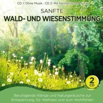 Sanfte Wald-und Wiesenstimmung - Naturklang, CD