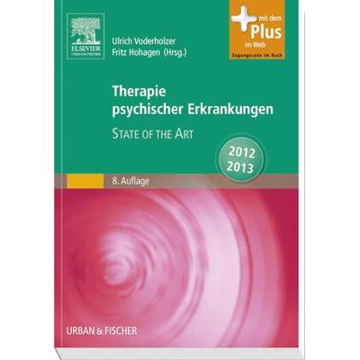 Therapie psychischer Erkrankungen, Taschenbuch von Ulrich Voderholzer,Fritz Hohagen, Urban & Fischer, 978-3-437-24904-4