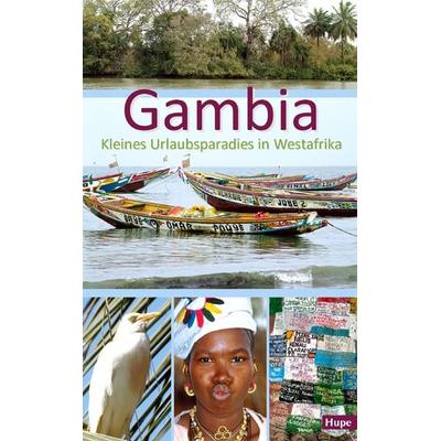 Gambia - Kleines Urlaubsparadies in Westafrika, Taschenbuch von Ilona Hupe, Hupe, I, 978-3-932084-90-4