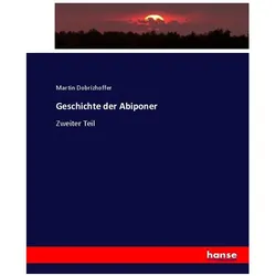 Geschichte der Abiponer, Fachbücher von Martin Dobrizhoffer