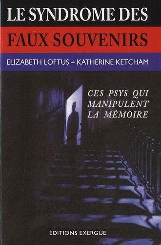 Elisabeth Loftus - Le syndrome des faux souvenirs et le mythe des souvenirs refoulés - Preis vom 09.10.2026 07:28:09 h