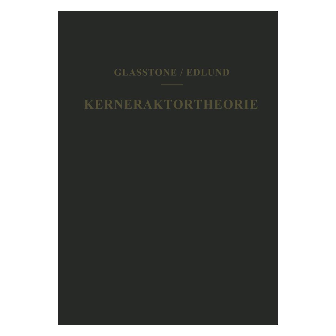 Springer Kernreaktortheorie (Deutsch, Softcover, Milton C Edlund, Samuel Glasstone) (55529923)