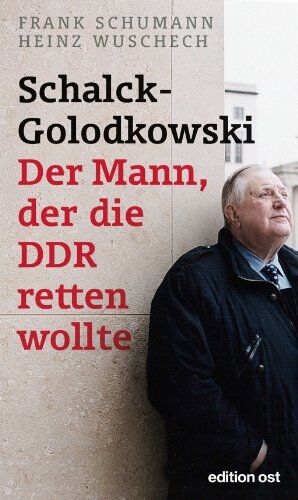Frank Schumann - Schalck-Golodkowski: Der Mann, der die DDR retten wollte - Preis vom 11.10.2026 15:43:13 h