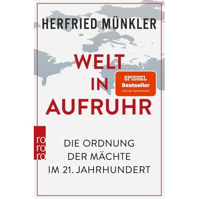 Welt in Aufruhr, Taschenbuch von Herfried Münkler, Rowohlt Taschenbuch, 978-3-499-01001-9