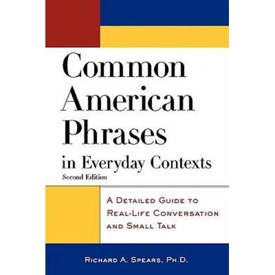 Common American Phrases in Everyday Contexts, Taschenbuch von Richard A. Spears, MCGRAW-HILL Professional, 978-0-07-140560-7