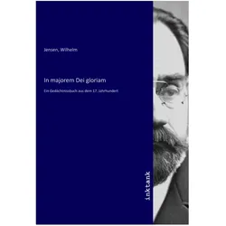 In majorem Dei gloriam, Belletristik von Wilhelm Jensen