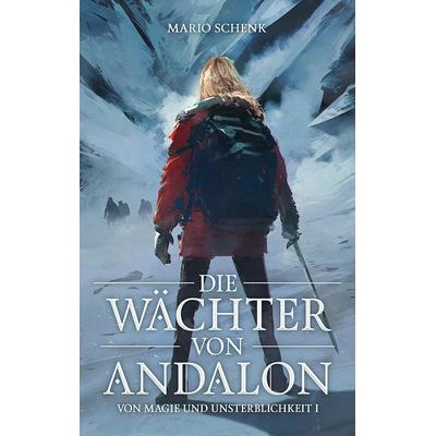 Die Wächter von Andalon, Taschenbuch von Mario Schenk, Tredition