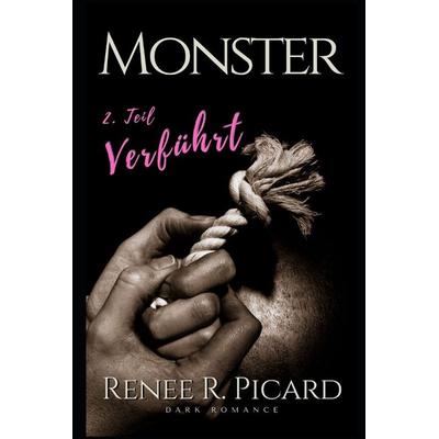 Monster, Taschenbuch von Renee R. Picard, Independently Published