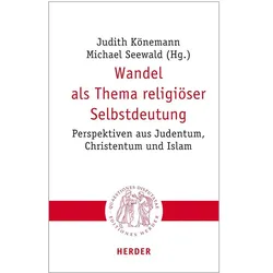 Wandel als Thema religiöser Selbstdeutung, Fachbücher von Judith Könemann, Raida Chbib, Saskia Wendel, Michael Seewald, Karl Erich Grözinger