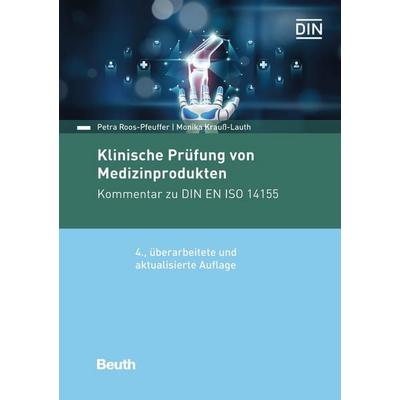 Klinische Prüfung von Medizinprodukten, Taschenbuch von Monika Krauss-Lauth,Petra Roos-Pfeuffer, DIN Media, 978-3-410-31856-9