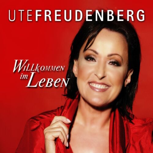 Ute Freudenberg - Willkommen im Leben - Preis vom 10.10.2026 11:48:34 h