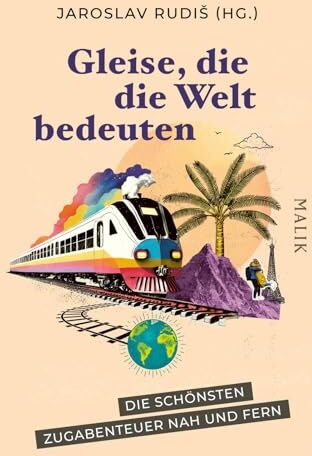 Jaroslav Rudiš - Gleise, die die Welt bedeuten: Die schönsten Zugabenteuer nah und fern Geschichten übers Zugfahren, hrsg. vom Mörike-Preisträger – Geschenk für Zug-Fans und Eisenbahnmenschen - Preis vom 19.10.2026 19:33:35 h