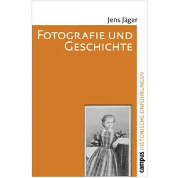 Fotografie und Geschichte, Sachbücher von Jens Jäger