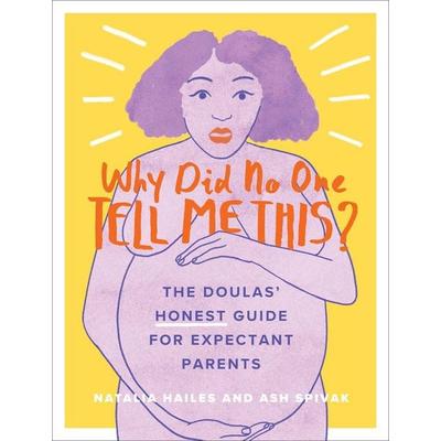 Why Did No One Tell Me This?, Taschenbuch von Natalia Hailes,Ash Spivak, Little, Brown and Company, 978-0-7624-9566-5