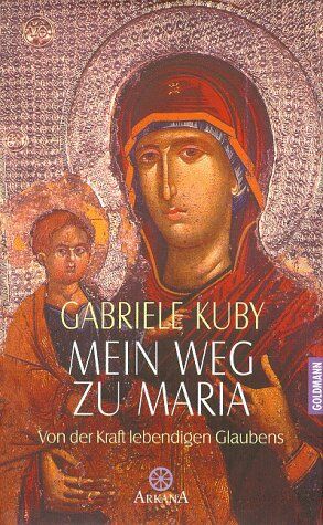 Gabriele Kuby - Mein Weg zu Maria. Von der Kraft des lebendigen Glaubens - Preis vom 09.10.2026 07:28:09 h