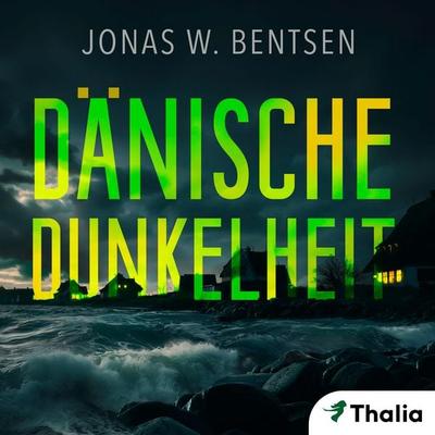 Dänische Dunkelheit (Nur bei uns!) - Jonas W. Bentsen, Audio, 9783989813076