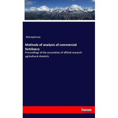 Methods of analysis of commercial fertilizers:, Taschenbuch von Anonymous, Hansebooks, 978-3-337-89784-0
