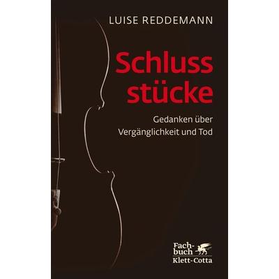 Schlussstücke, Taschenbuch von Luise Reddemann, Klett Cotta, 978-3-608-96242-0