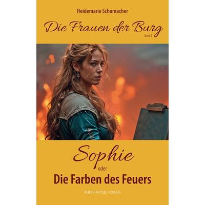 Sophie, Taschenbuch von Heidemarie Schumacher, Rhein-Mosel-Verlag, 978-3-89801-488-5