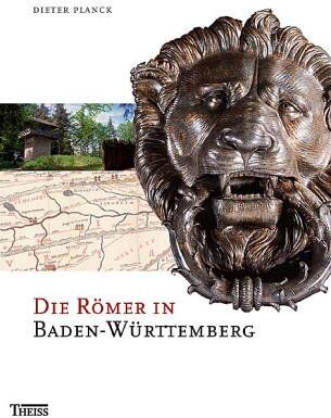 Dieter Planck - Die Römer in Baden-Württemberg: Römerstätten und Museen von Aalen bis Zwiefalten - Preis vom 30.09.2026 09:01:18 h