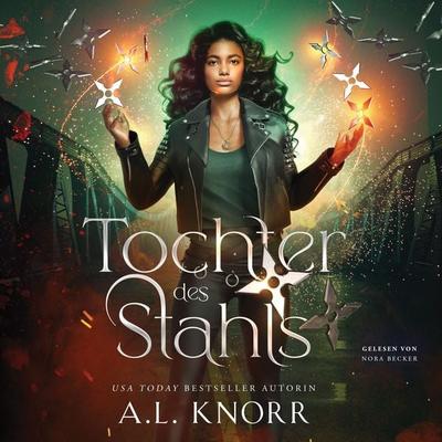 Tochter des Stahls - Töchter der Elemente Hörbuch - A. L. Knorr, Audio, 9786192690274