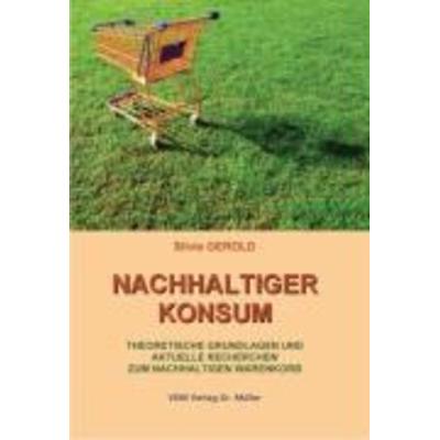 Nachhaltiger Konsum, Taschenbuch von Silvie Gerold, VDM, 978-3-86550-481-4
