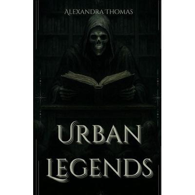 Urban Legends, Taschenbuch von Alexandra Thomas, Epubli, 978-3-8197-9095-9