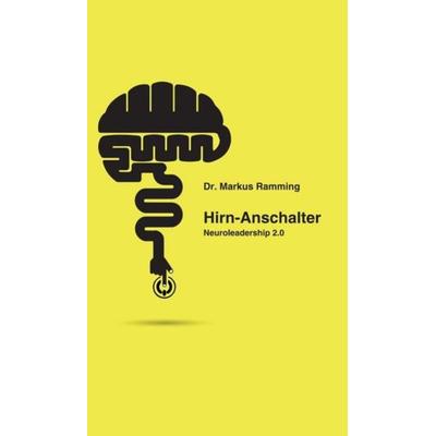 Hirn-Anschalter, Gebundene Ausgabe von Markus Ramming, Tredition, 978-3-7345-0161-6